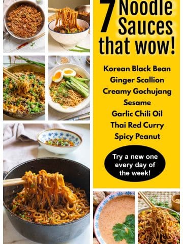A collage of noodle dishes with various sauces. Text reads: "7 Noodle Sauces that wow! Korean Black Bean, Ginger Scallion, Creamy Gochujang, Sesame, Garlic Chili Oil, Thai Red Curry, Spicy Peanut. Try a new one every day of the week!.